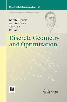 Discrete Geometry and Optimization: 69 Softcover reprint of the original 1st ed. 2013 Edition book cover
