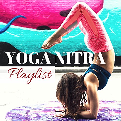 Yoga Nitra Playlist Ultimate Music Background for