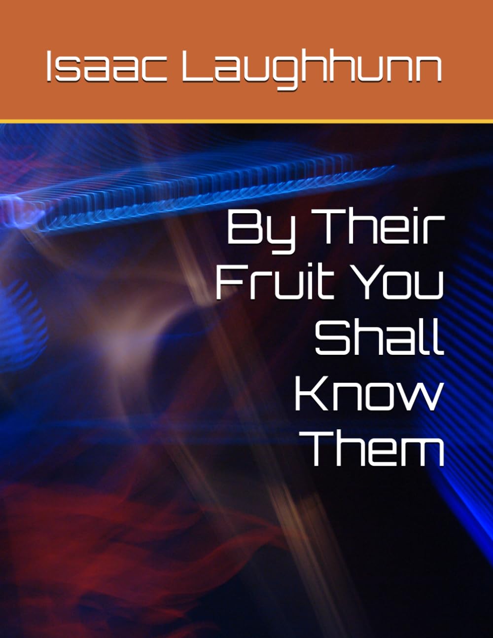 By Their Fruit You Shall Know Them