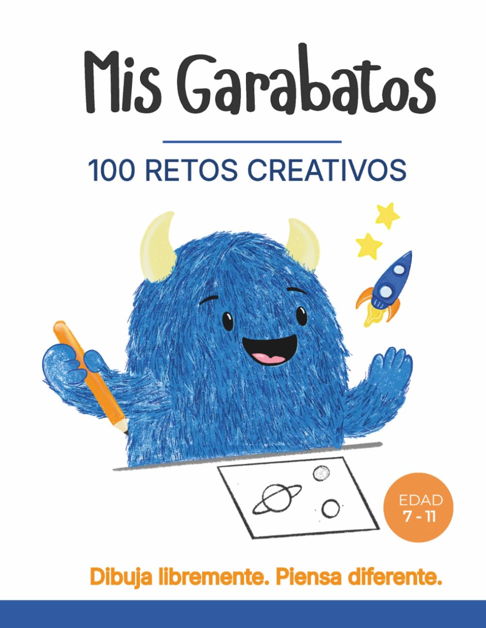Mis Garabatos Libro 2: 100 Retos Creativos para Niños (7–11 años): Imagina, explora y crea — sin respuestas incorrectas.