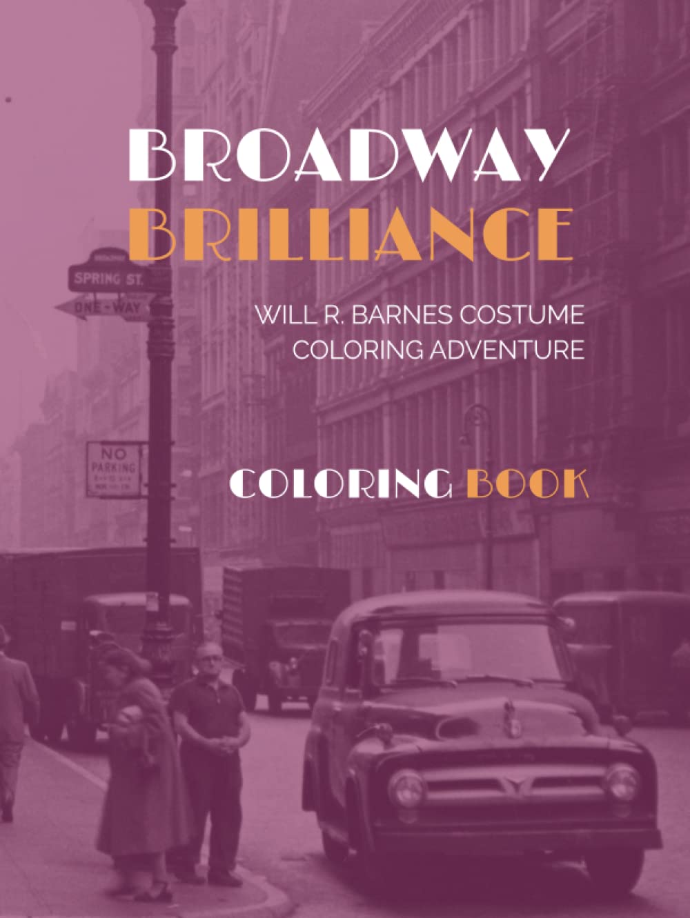 Livre de coloriage Broadway Brilliance un cadeau artistique Will R. Barnes idéal pour Noël