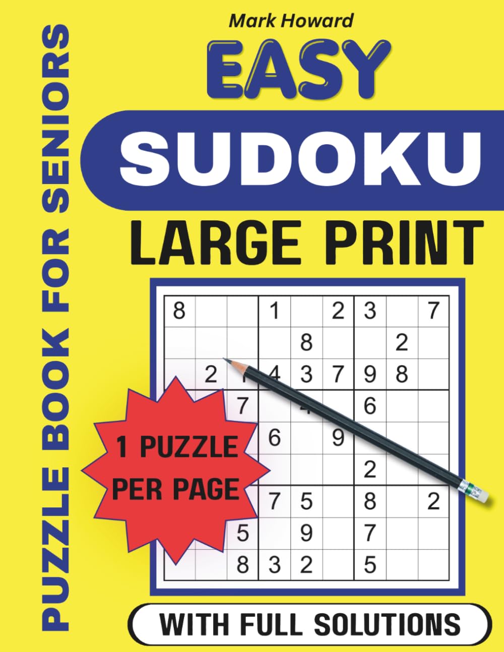 Large Print Easy Sudoku: Big Font Puzzles for Seniors and Beginners with 150 Puzzles and Solutions