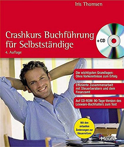 Crash-Kurs Buchführung Erste Hilfe: Effiziente Zusammenarbeit mit Steuernberatern und dem Finanzamt Crash-Kurs Buchführung Erste Hilfe: Effiziente Zusammenarbeit mit Steuernberatern und dem Finanzamt