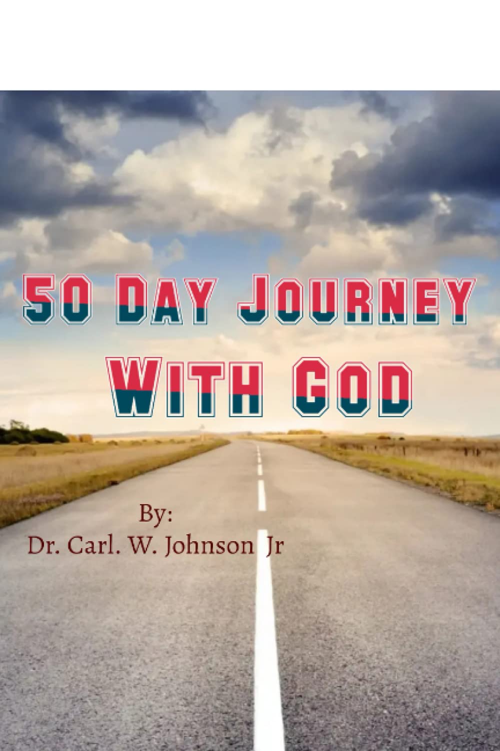 50 Day Journey With God: Devotional