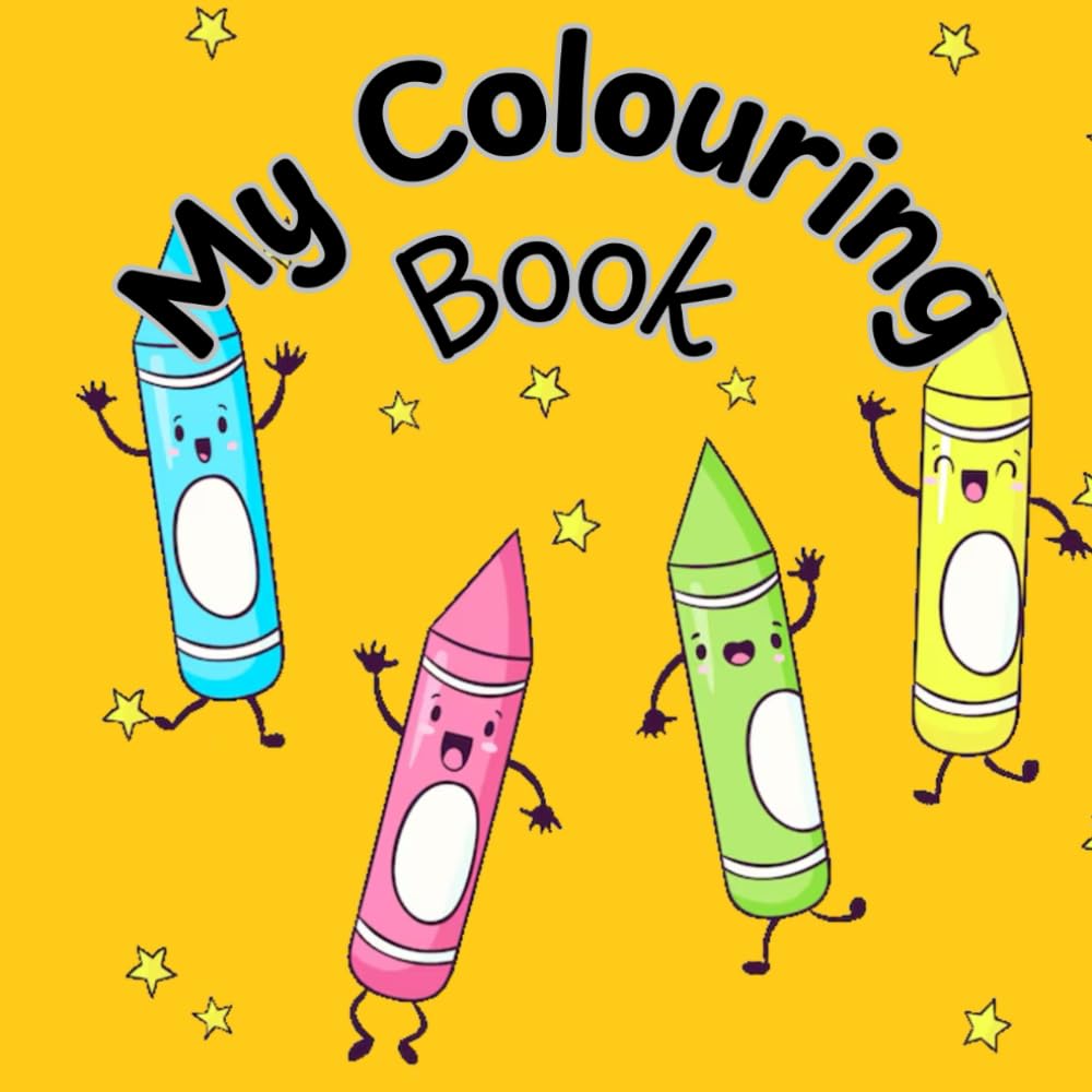My Colouring Book: Easy educational colouring pages for kids aged 3-5