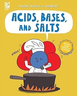 Acids, Bases, and Salts (Building Blocks of Chemistry)