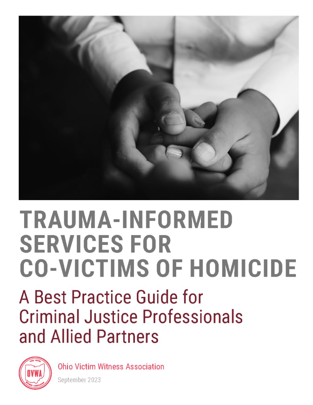 Trauma-Informed Services for Co-Victims of Homicide: A Best Practice Guide for Criminal Justice Professionals and Allied Partners