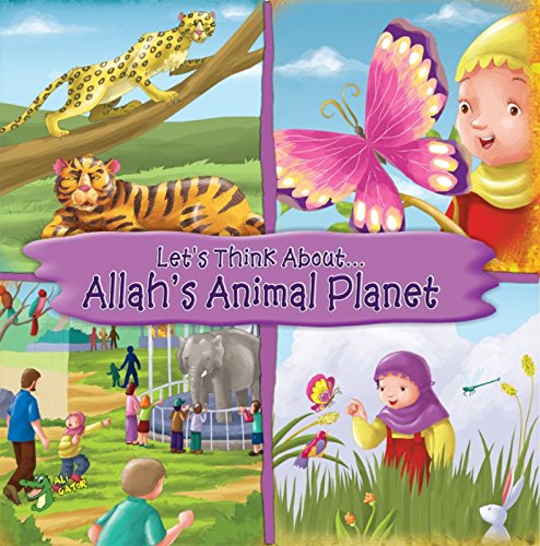 Lets Think About Allahs Animal Planet