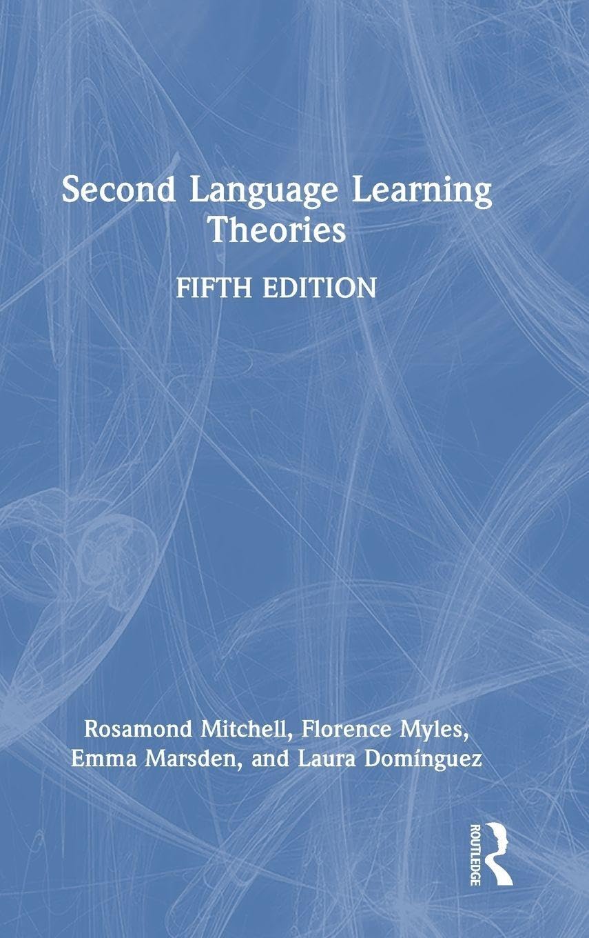 Second Language Learning Theories by Rosamond Mitchell, Flore... - 9781032814520