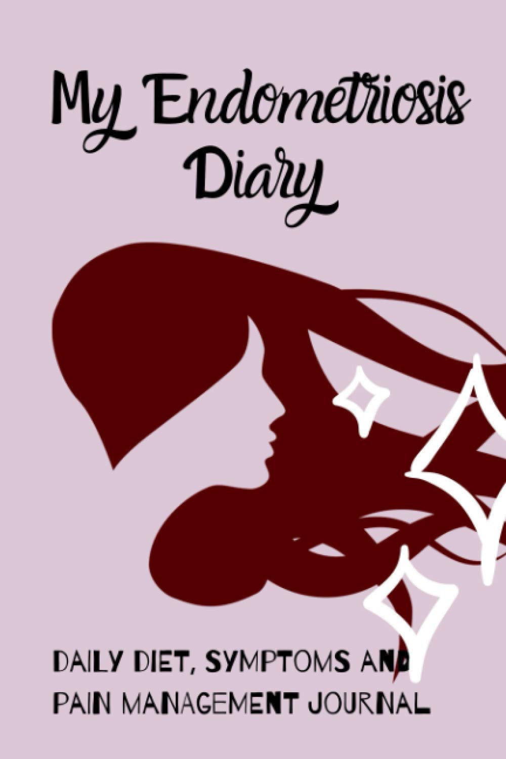 My Endometriosis Diary: Daily diet, Symptoms and Pain Management Journal