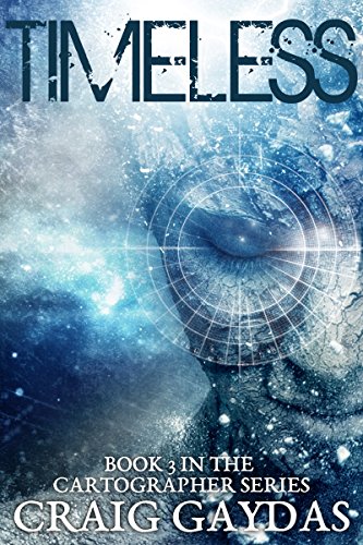 Timeless (The Cartographer Book 3) by [Craig Gaydas]