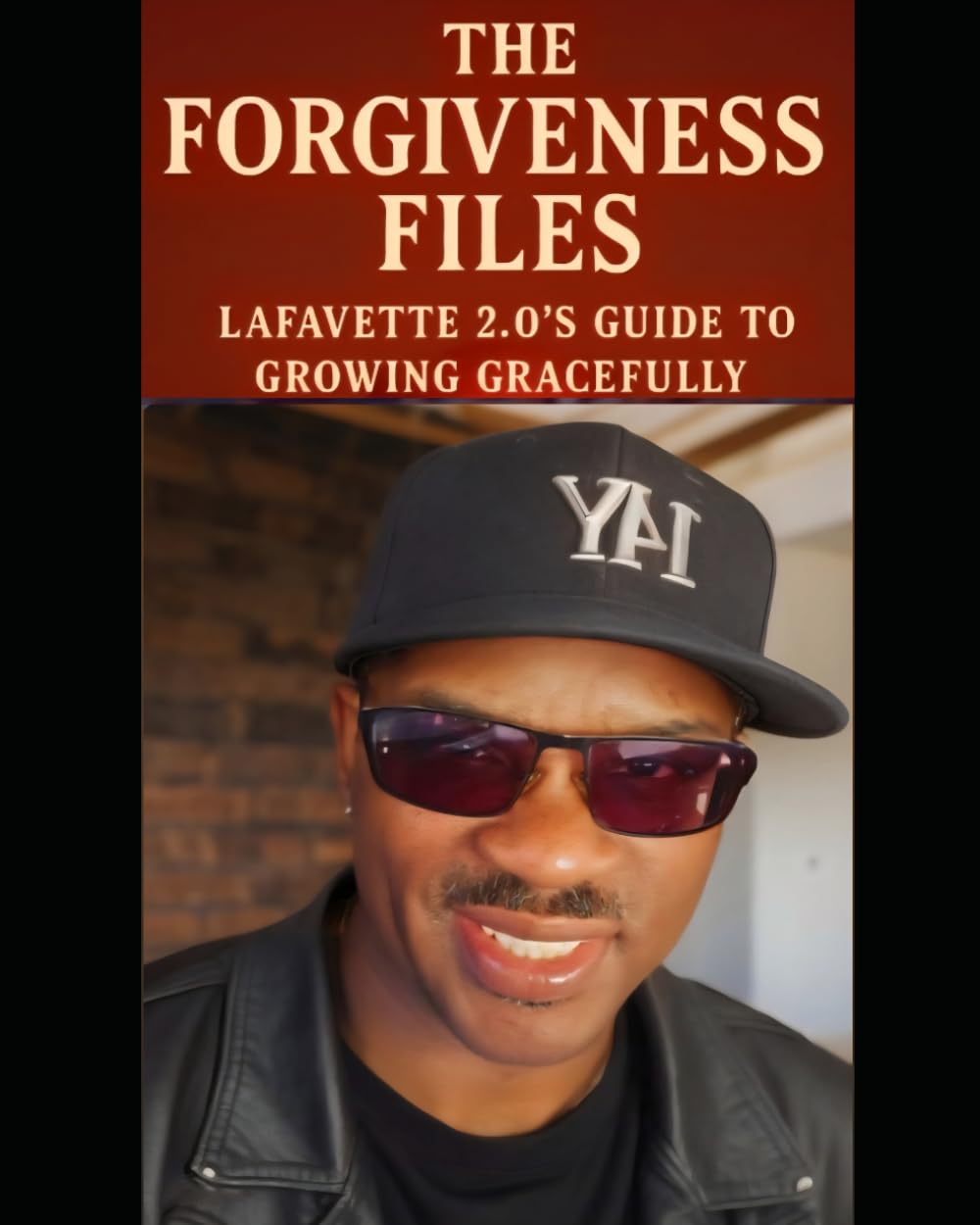 The Forgiveness Files: LAFAYETTE 2.0'S GUIDE TO GROWING GRACEFULLY