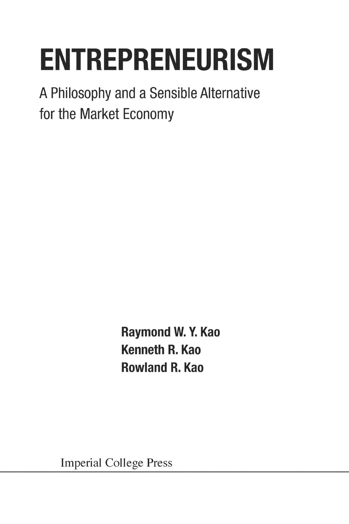 Entrepreneurism: a philosophy and a sensible alternative for the market economy
