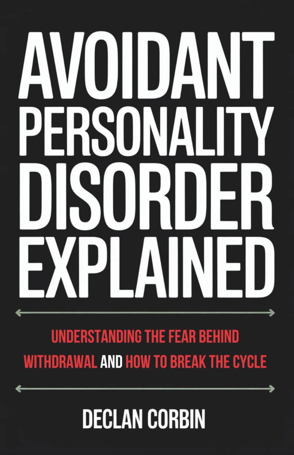 Avoidant Personality Disorder Explained: Understanding the Fear Behind Withdrawal and How to Break the Cycle