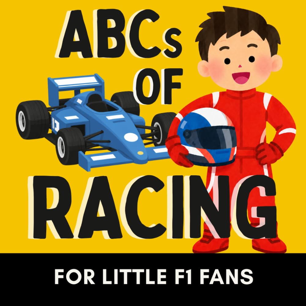 ABCs of Racing: A Formula 1 Alphabet Book for Future Race Car Drivers (Alphabet Explorers)