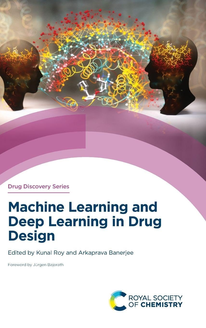 Machine Learning and Deep Learning in Drug Design: Volume 87 (Drug Discovery Series)