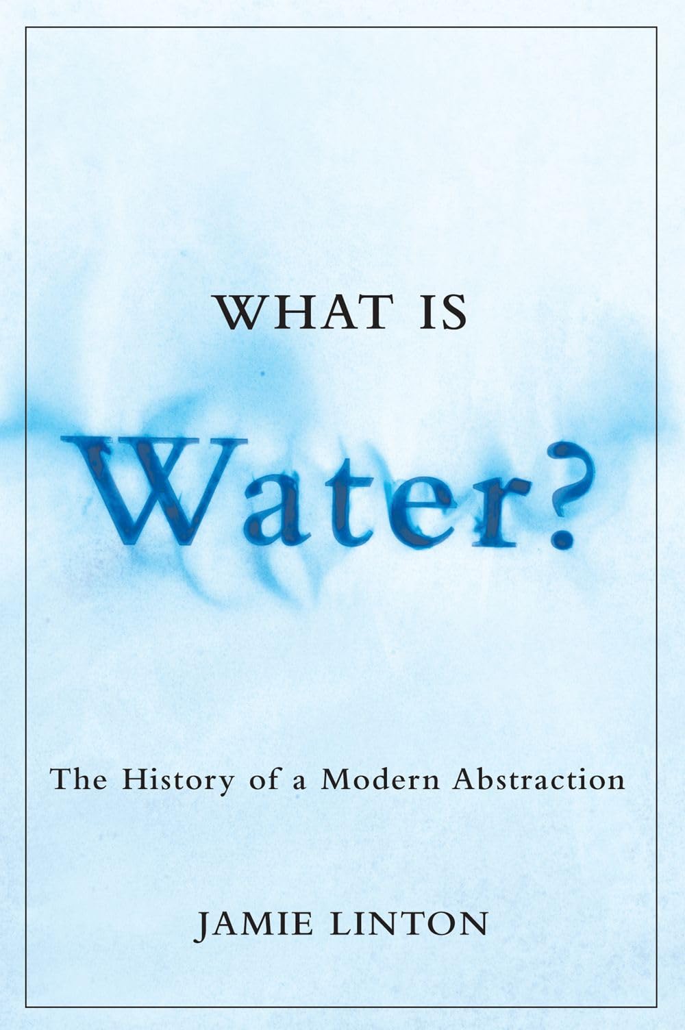 What Is Water by Jamie Linton PAPERBACK 9780774817028