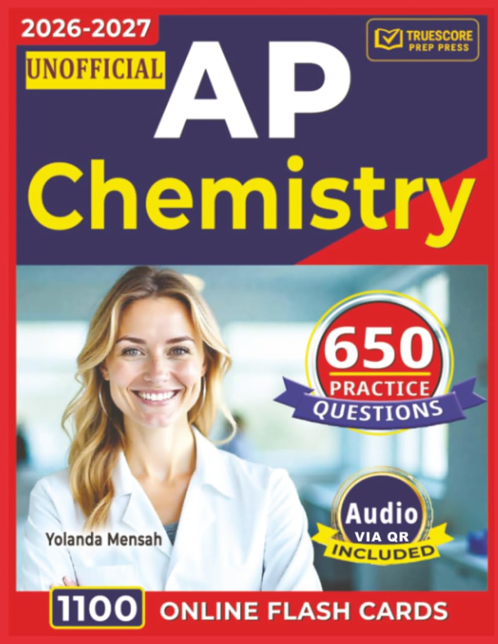 Unofficial AP Chemistry: 650 Domain-Based Questions with Detailed Answer Explanations Covering All Domains
