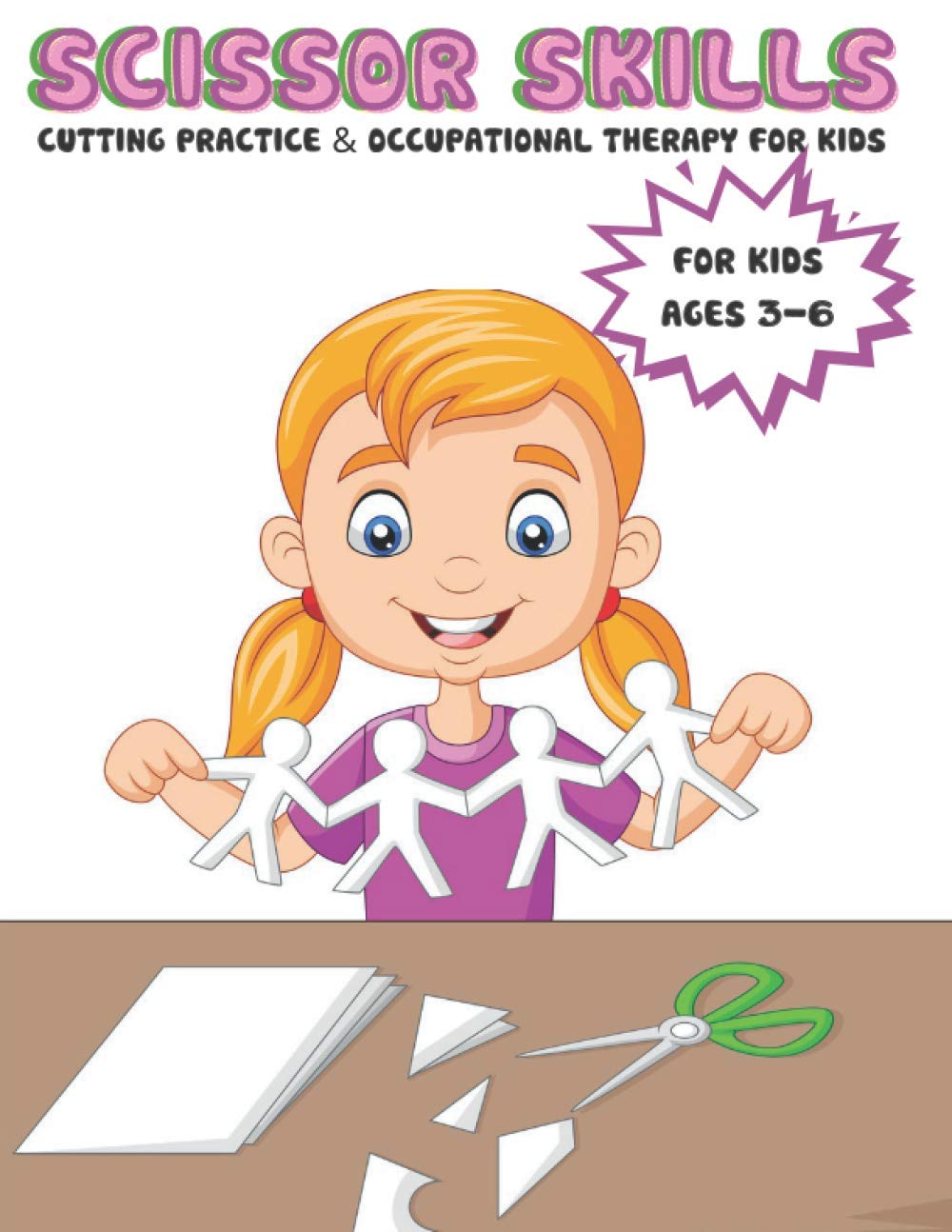 Scissor Skills Cutting Practice & Occupational Therapy For Kids: | Activity Book For Toddlers and Kids Ages 3-6 | Scissor Practice for Preschool 40 ... practice & occupational therapy for kids