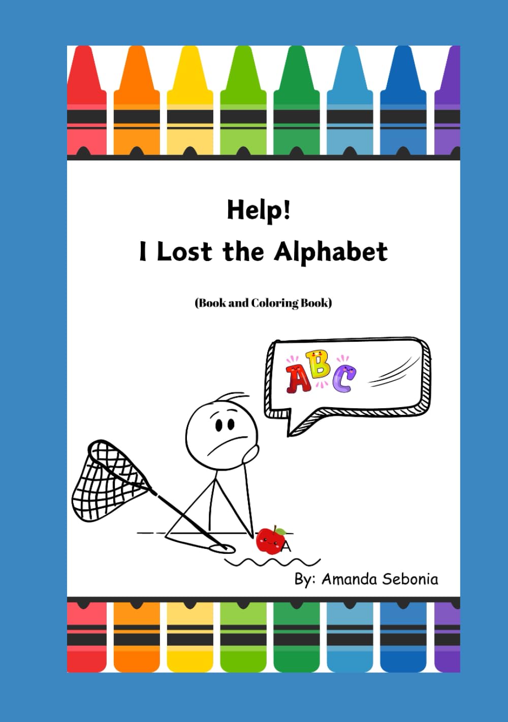 Help! I Lost the Alphabet: (Read and Coloring Book)