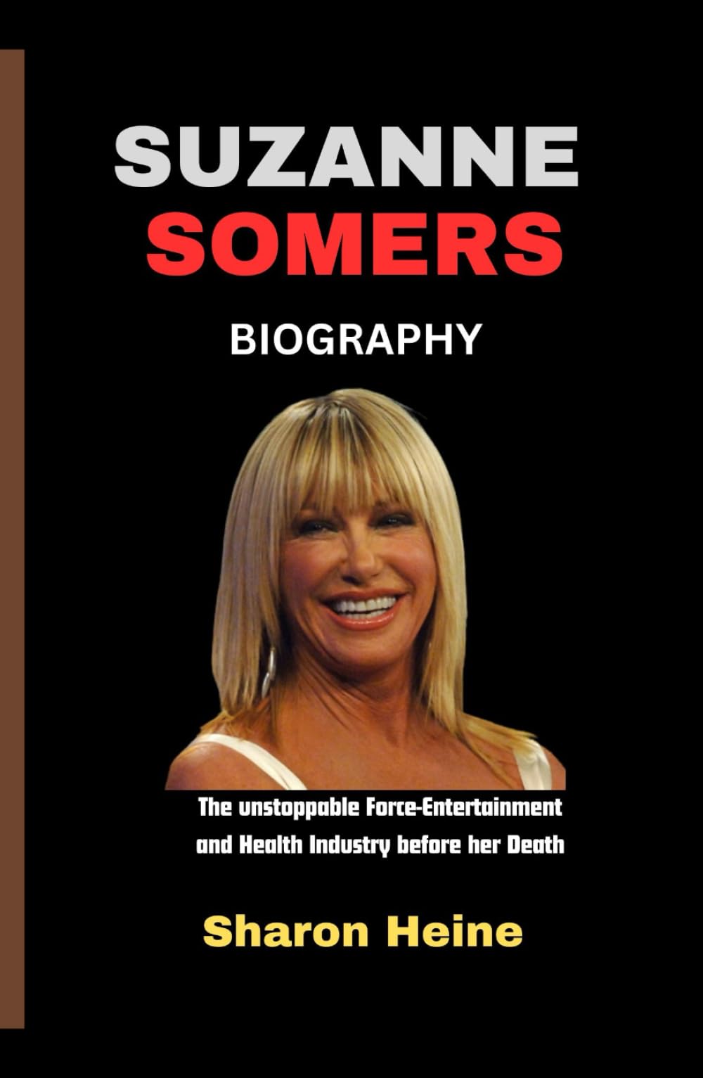 Suzanne Somers Biography: The unstoppable Force-Entertainment and Health Industry before her Death