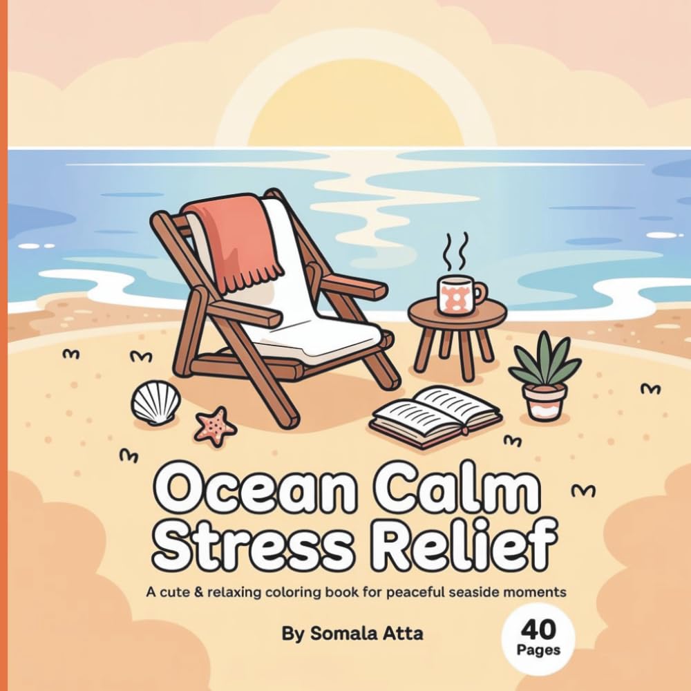 Ocean Calm Stress Relief: A Relaxing Coloring Book for Peaceful Seaside Moments