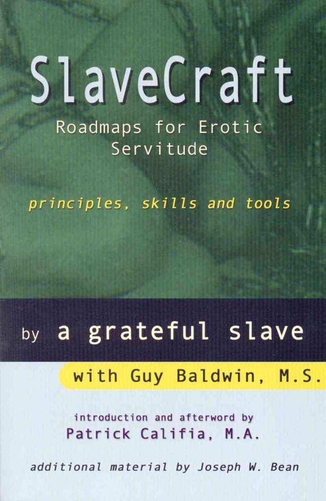 Slavecraft: Roadmaps for Erotic Servitude: Principles, Skills and Tools Paperback – April 4, 2002
