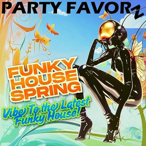 Vibe To the Latest Funky House For Spring