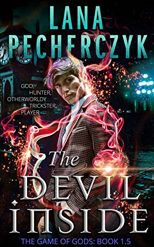 The Devil Inside: A Romantic Action Adventure Urban Fantasy (The