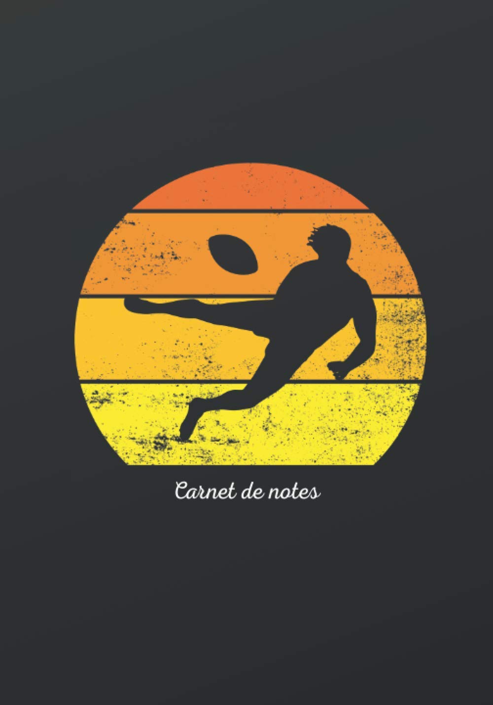 Buy Carnet de notes pour un passionné de RUGBY: cadeau original et personnalisé, cahier parfait