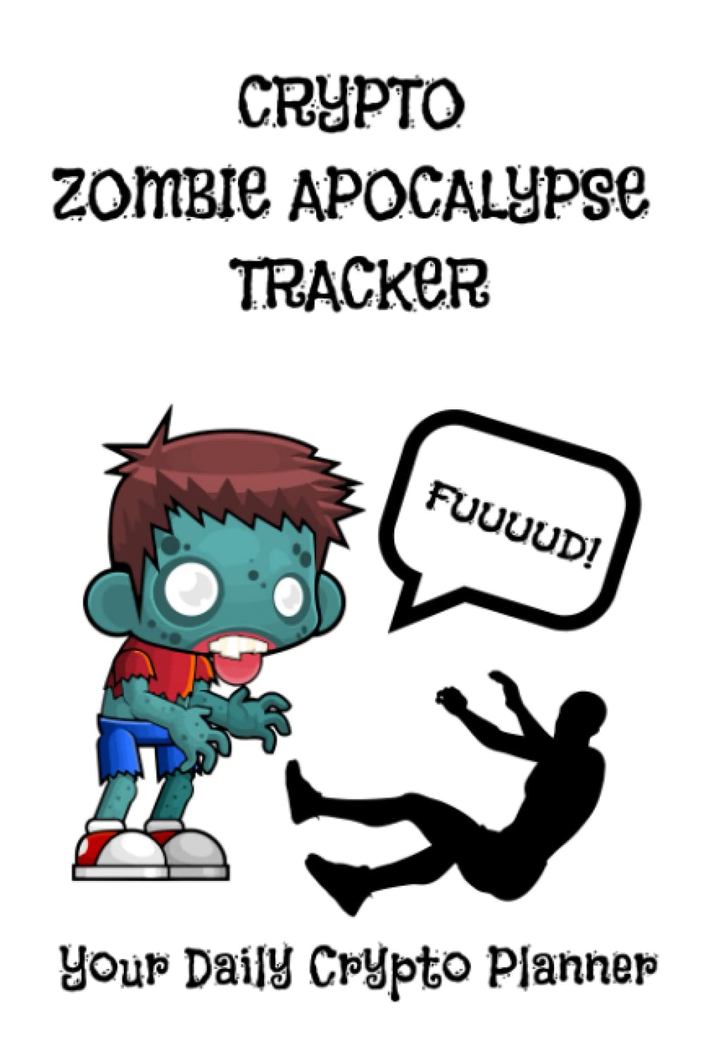 Crypto Zombie Apocalypse Tracker Paperback 7 January 2022 | Desertcart INDIA