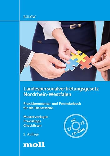Landespersonalvertretungsgesetz Nordrhein-Westfalen: Praxiskommentar und Formularbuch für die Dienststelle - Mustervorlagen, Praxistipps, Checklisten (edition moll)