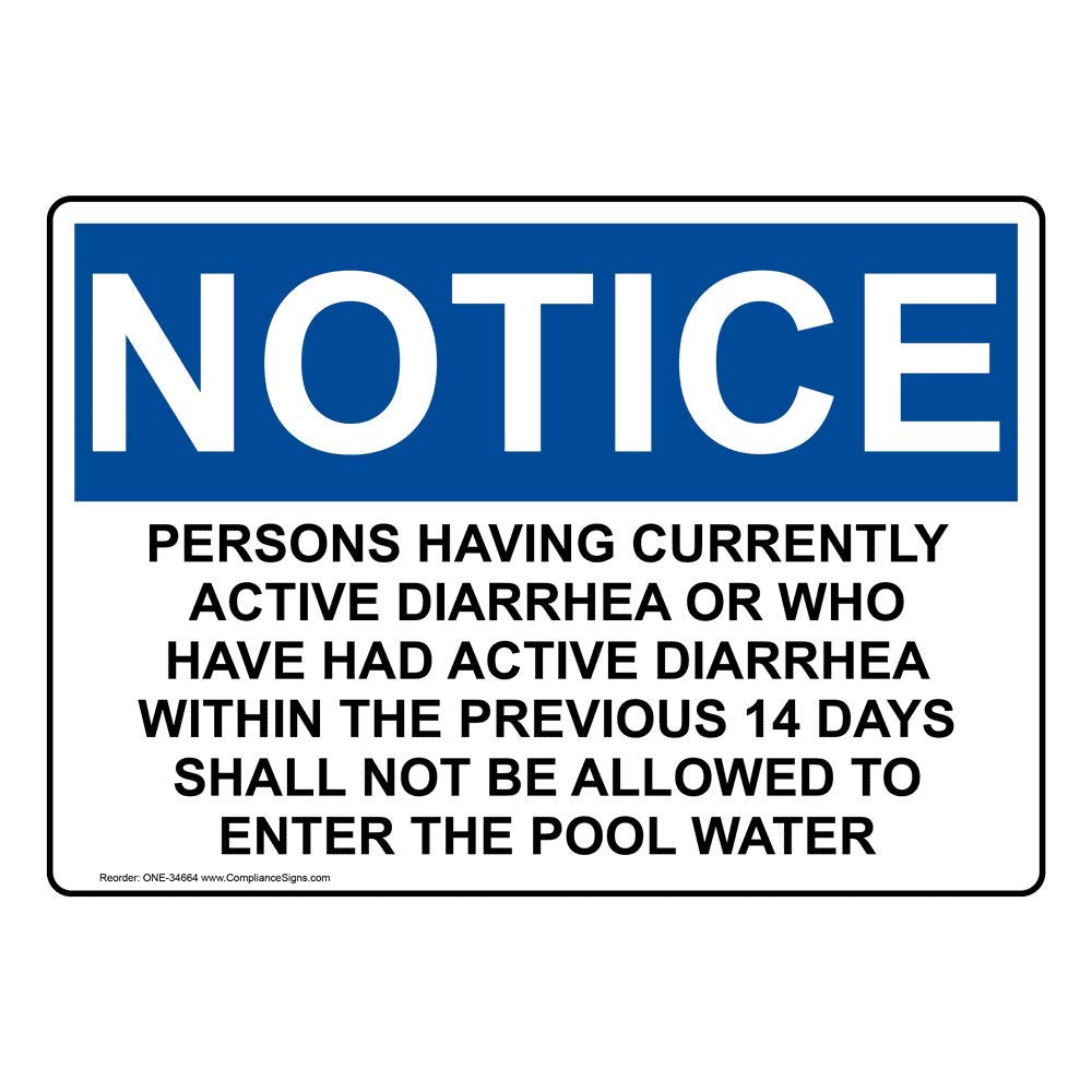 ComplianceSigns.com Notice Persons Having Currently Active Diarrhea OSHA Swimming Pool Safety Sign, 10x7 inch Plastic