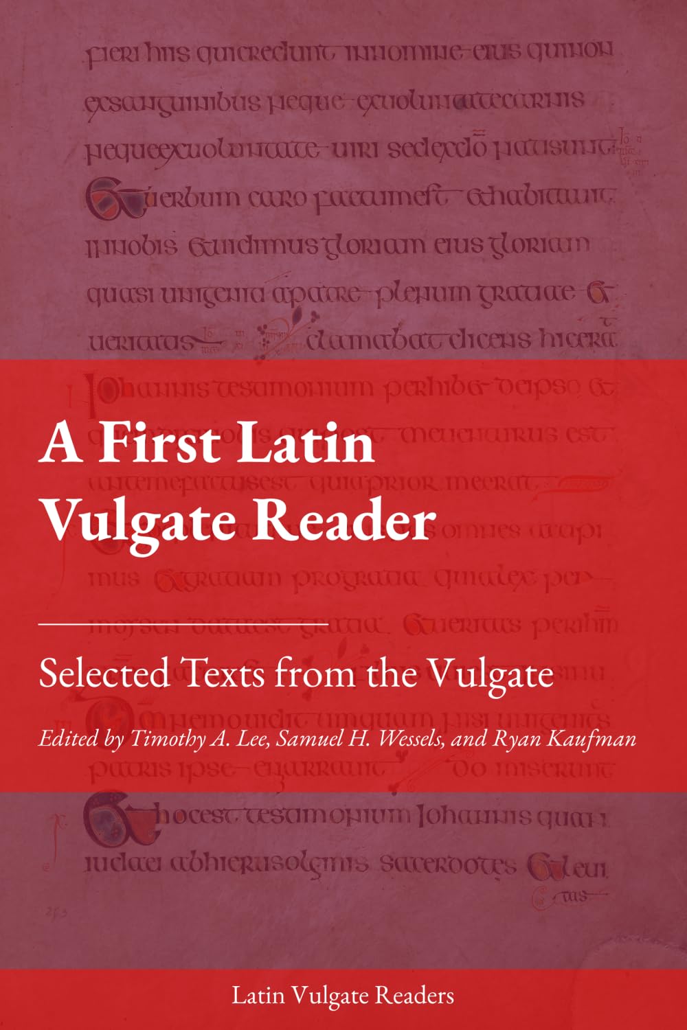 A First Latin Vulgate Reader: Selected Texts from the Vulgate
