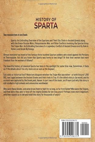 History of Sparta: An Enthralling Guide to the Spartans and the Trojan War (Exploring the Past)
