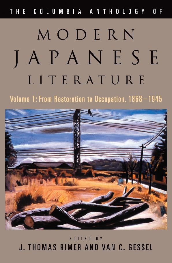 The Columbia Anthology of Modern Japanese Literature: Volume 1: From Restoration to Occupation, 1868-1945 (Modern Asian Literature Series)      Kindle Edition