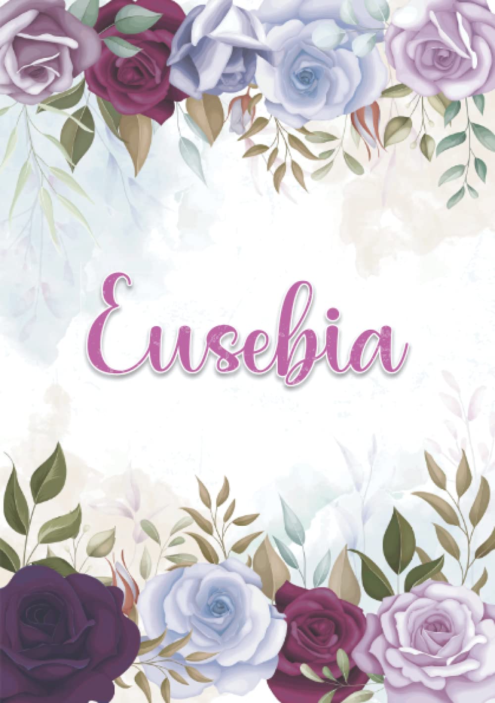 Eusebia: Taccuino A5 | Nome personalizzato Eusebia | Regalo di compleanno per moglie mamma sorella figlia ... | Design: decorazione floreale | 120 pagine a righe, piccolo formato A5 (14.8 x 21 cm)