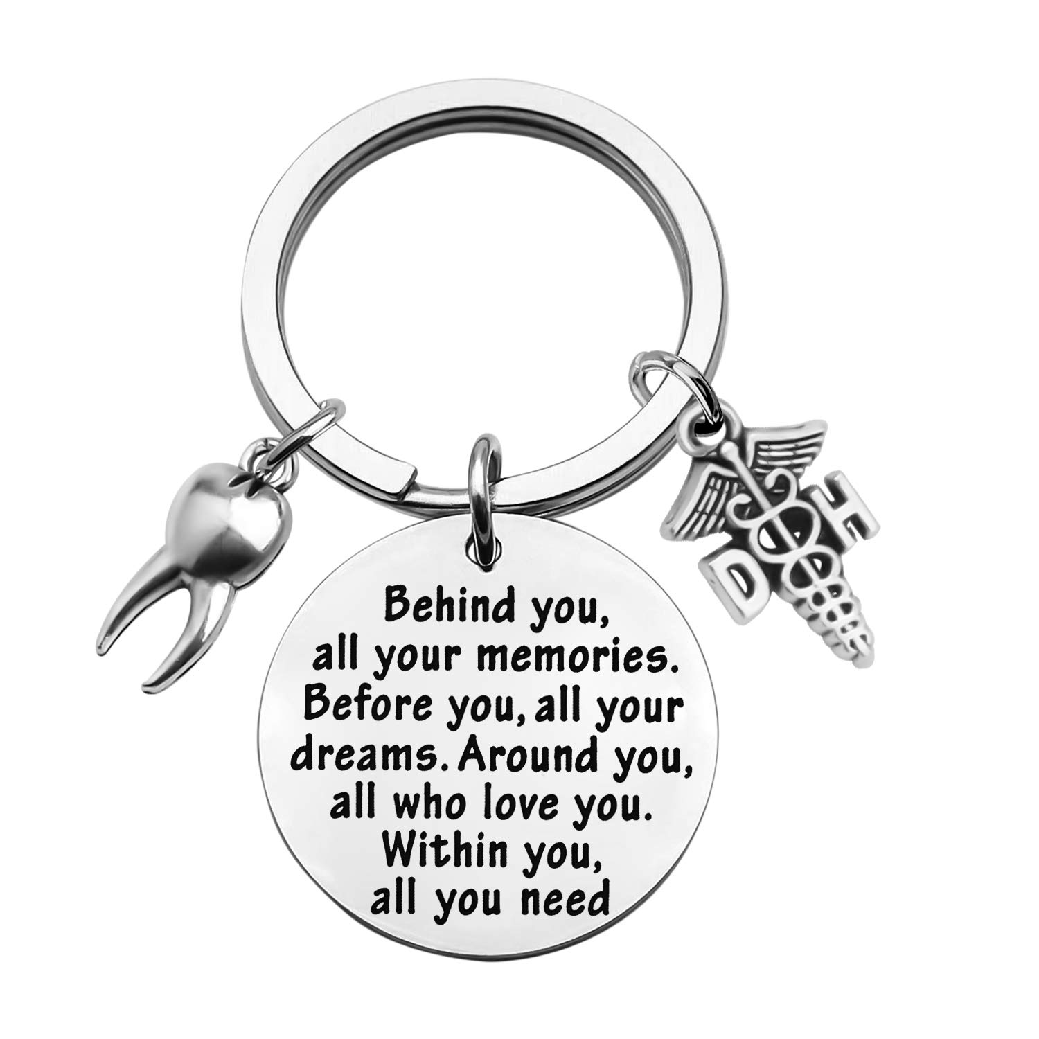 FEELMEMNew Dentist Gift Dental Hygienist Gift Behind You All Your Memories Before You All Your Dreams Keychain
