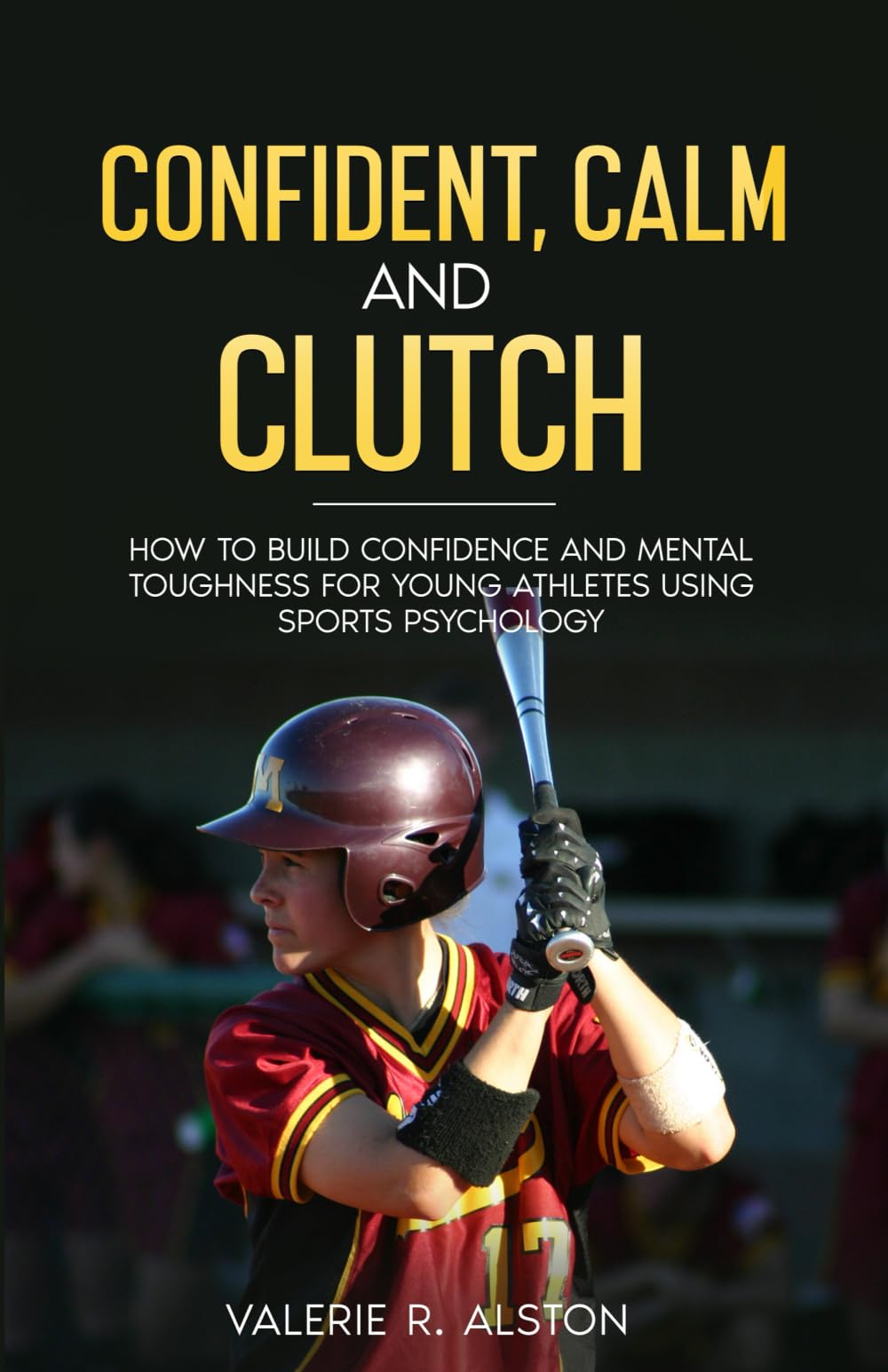 The Clutch Mindset: Confidence and Mental Toughness for Youth Athletes