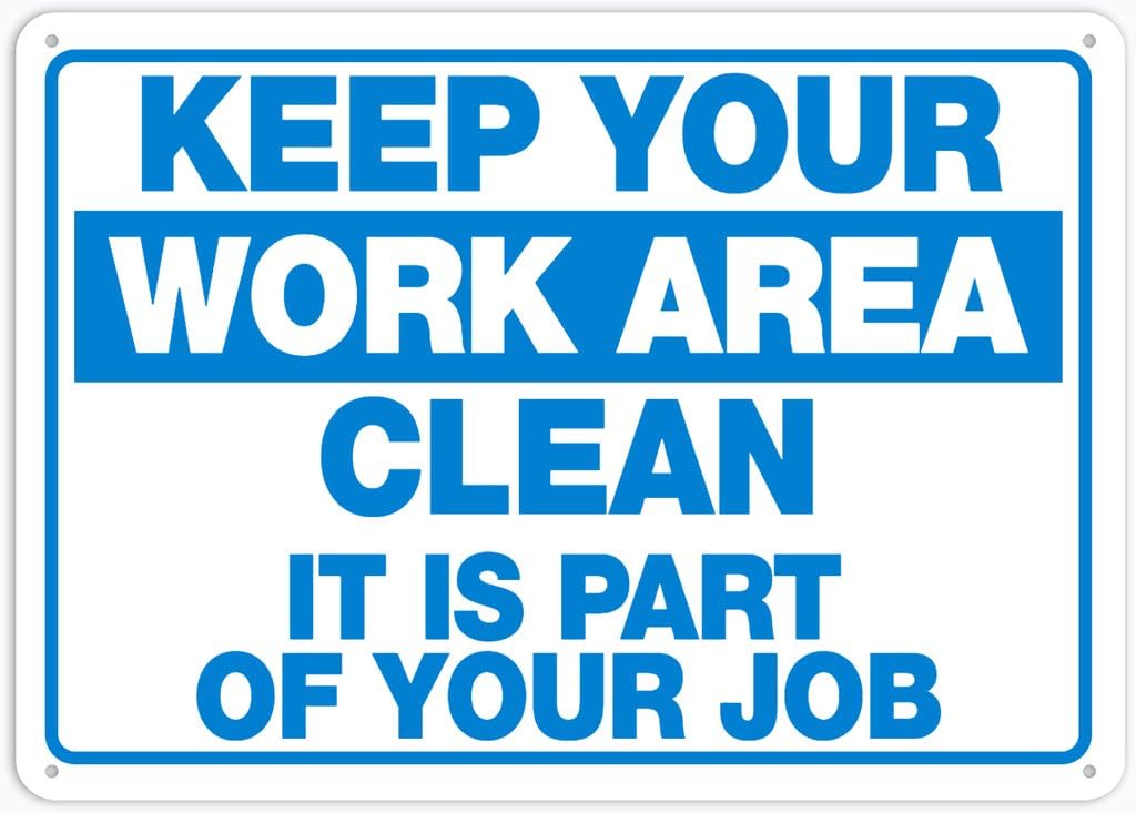 8"x12" Aluminum Metal Sign - Keep Your Work Area Clean (It Is Part Of Your Job) - For Home, Bar, Club, Kitchen, Restaurant Wall Decor