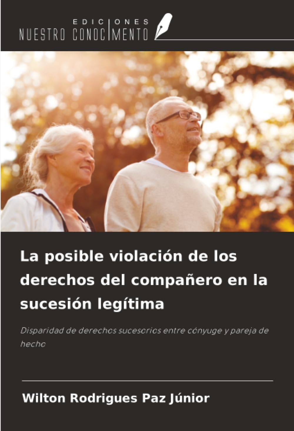 La posible violación de los derechos del compañero en la sucesión legítima: Disparidad de derechos sucesorios entre cónyuge y pareja de hecho