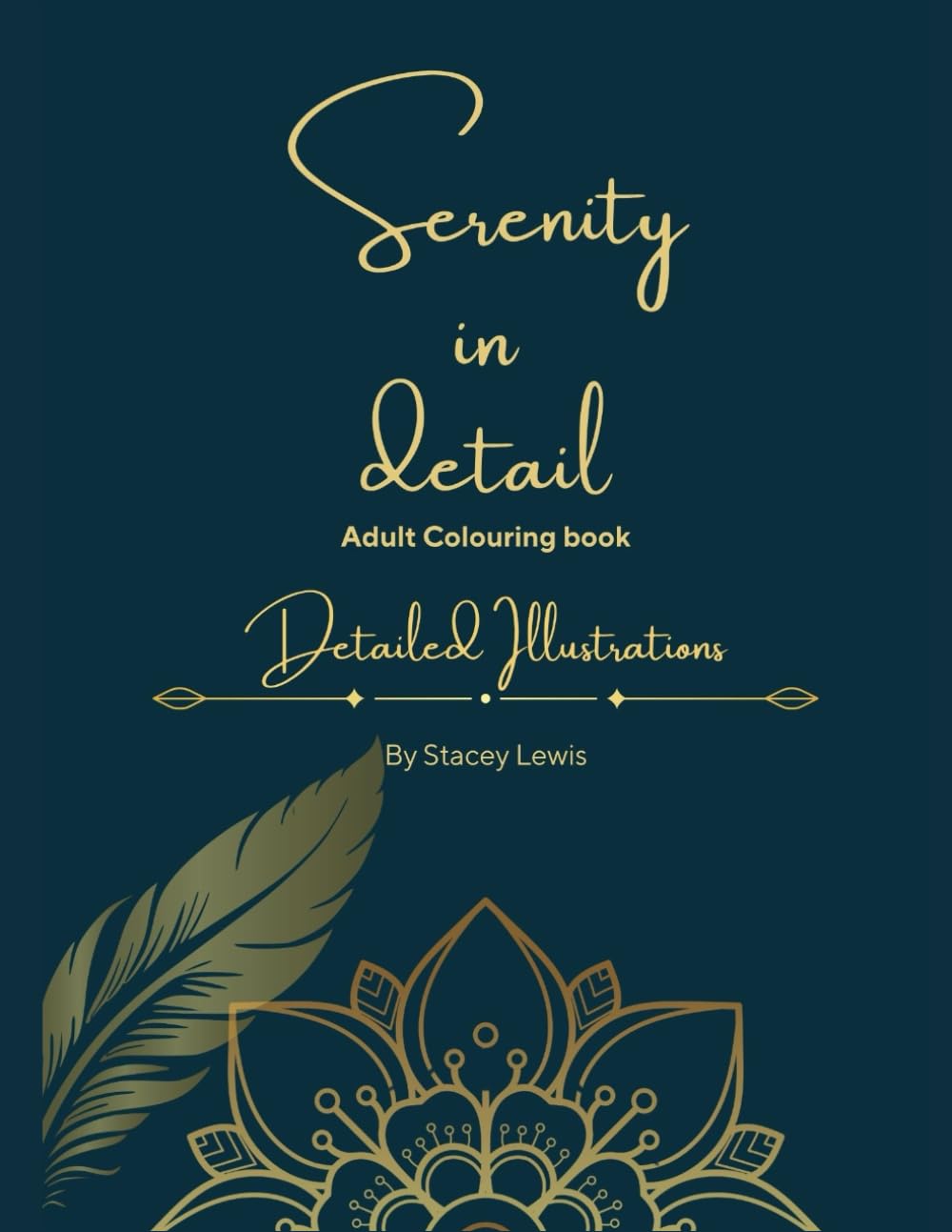 Serenity in Detail: A Collection of Intricate Colouring Pages for Adults
