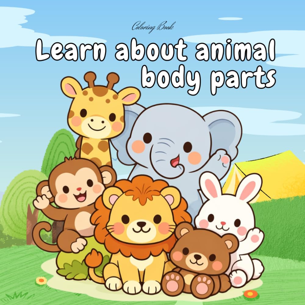 Learn about animal body parts: Cute Educational Activity Book with Animals, Body Parts Learning, Matching Games, and Easy Coloring Pages for Early Learners
