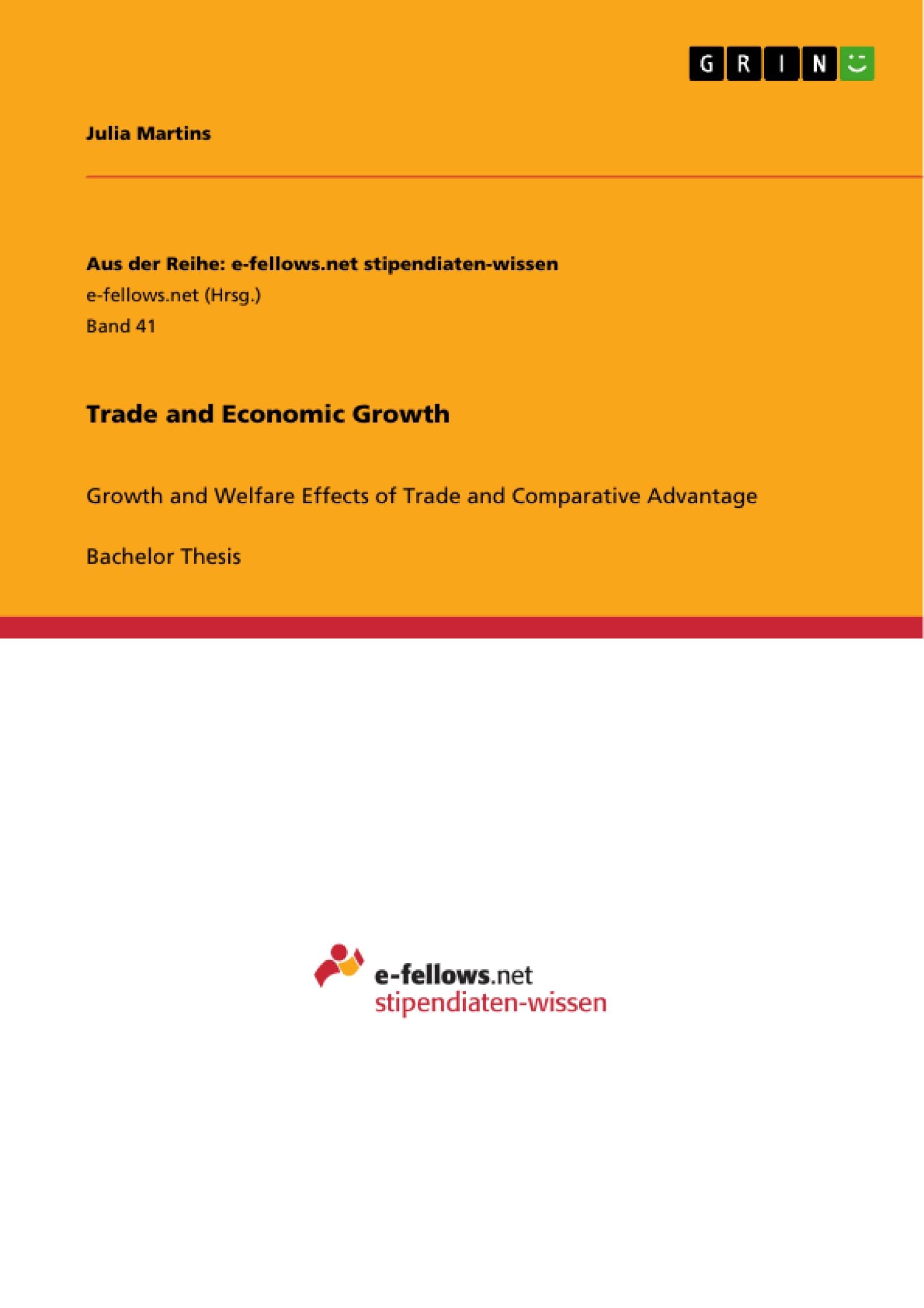 Trade and Economic Growth: Growth and Welfare Effects of Trade and Comparative Advantage
