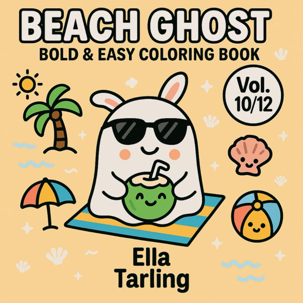 Beach Ghost – Bold & Easy Coloring Book: 40 Cute & Simple Designs for Kids & Adults | Summer Beach Fun with a Spooky-Cute Twist (Cozy Ghost Collection)