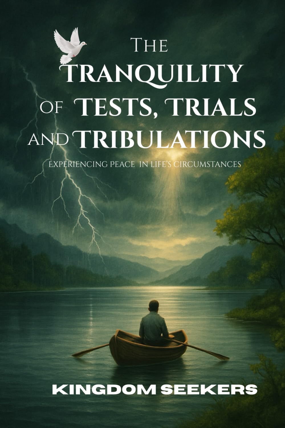 The Tranquility of Tests, Trials and Tribulations: Experiencing Peace in Life's Circumstances
