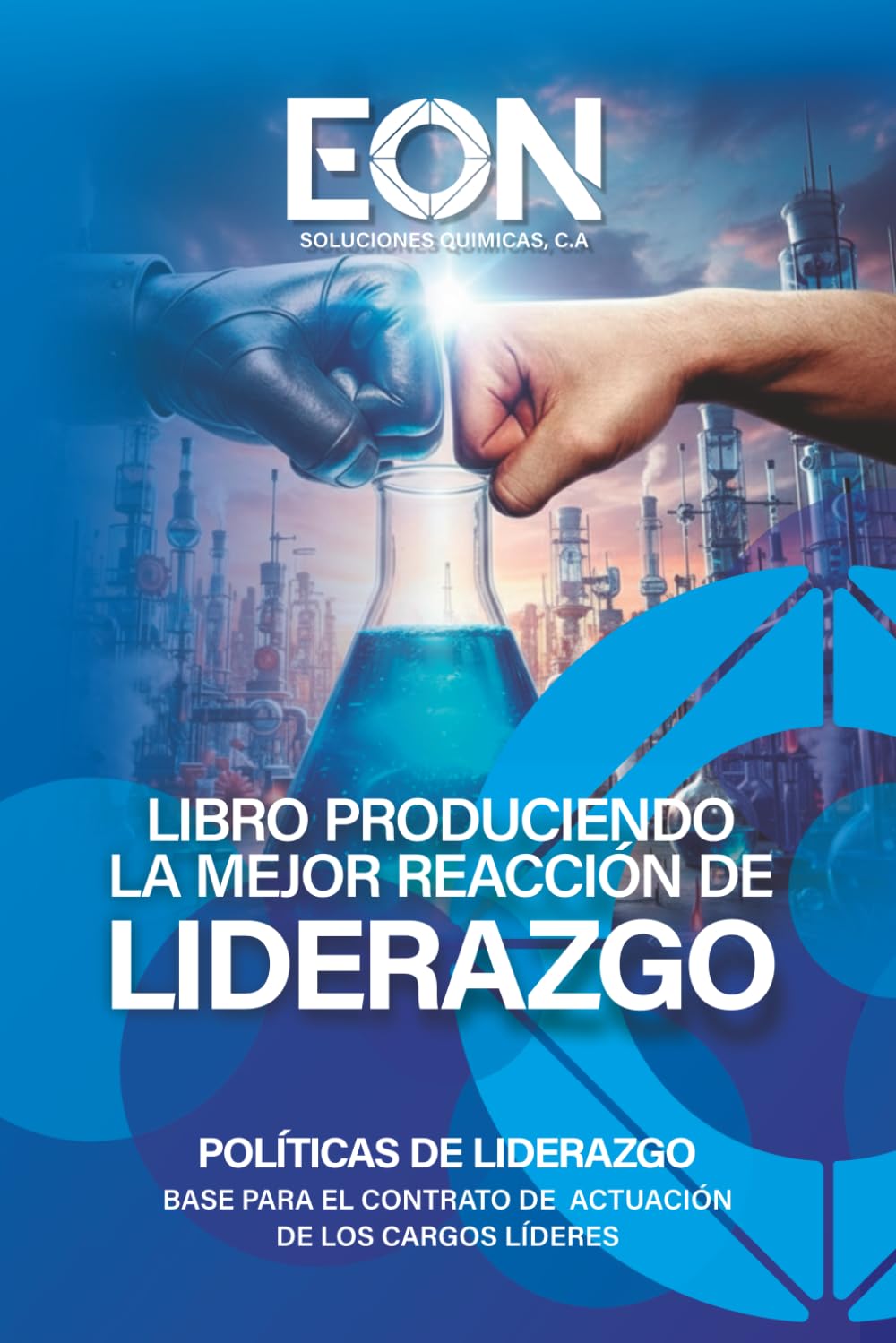 Produciendo La Mejor Reacción de Liderazgo: Base para el Contrato de Actuación de los Cargos Líderes
