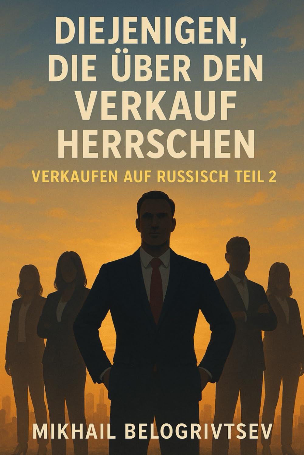 Diejenigen, die über den Verkauf herrschen: Verkäufe im russischen Stil, Teil 2