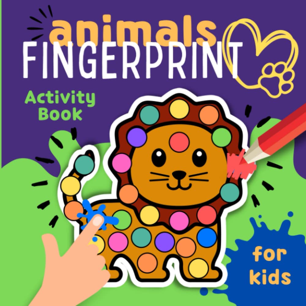 Animals Fingerprint Activity Book For Kids: Dot Fingerpaint Book for Toddlers, Preschool, and Kindergarten Kids. Easy guided big Dots. Fun Gift for ... Marker Coloring Book Series for Toddlers)