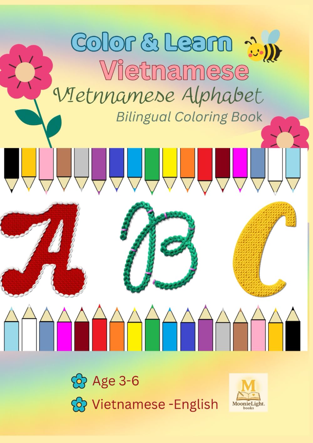 Color & Learn Vietnamese: Vietnamese Alphabet: Bilingual Coloring Book (Vietnamese–English) for Kids Ages 3–6